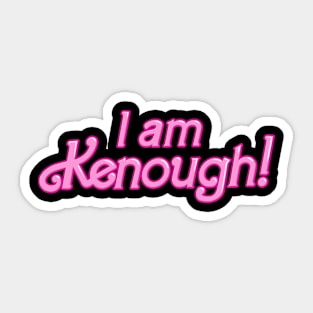 I Am Kenough tshirt I am kenough shirt I am kenough gift Ken costume Ken Halloween costumes existential crisis Ken You are kenough Sticker